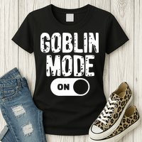 Goblin Mode Trend Goblincore Funny Womens T-Shirt
