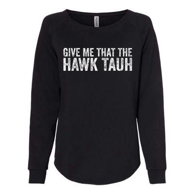 Give Me That The Hawk Tauh Womens California Wash Sweatshirt