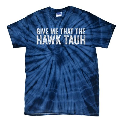 Give Me That The Hawk Tauh Tie-Dye T-Shirt