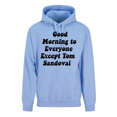 Good Morning To Everyone Except Tom Sandoval Unisex Surf Hoodie