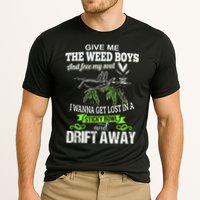 Give Me The Weed And Free My Soul I Wanna Get Lost In Performance Shirt