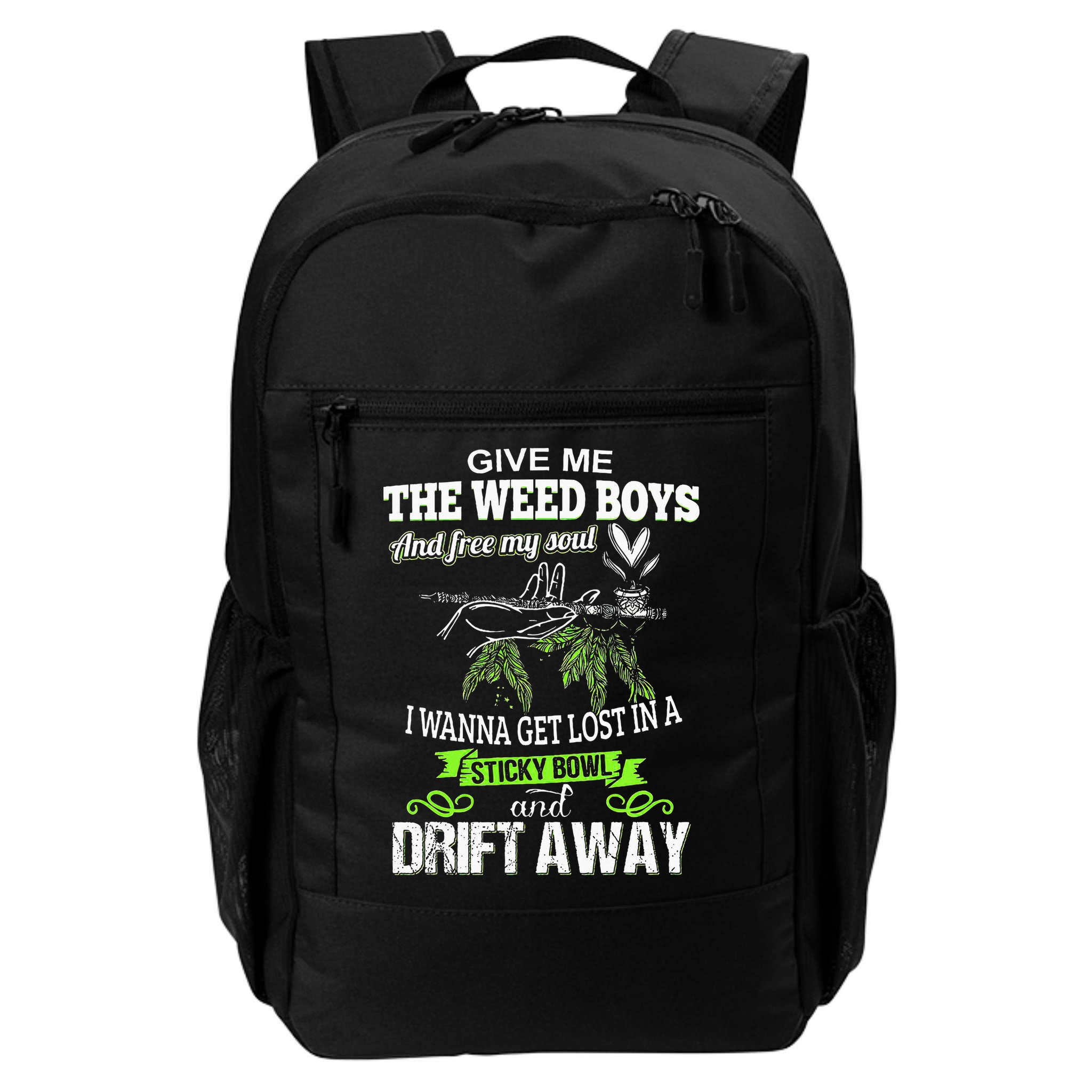 Give Me The Weed And Free My Soul I Wanna Get Lost In Backpack