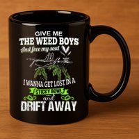 Give Me The Weed And Free My Soul I Wanna Get Lost In 11oz C Handle Ceramic Mug