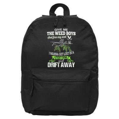 Give Me The Weed And Free My Soul I Wanna Get Lost In 16 in Basic Backpack