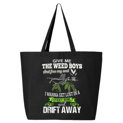 Give Me The Weed And Free My Soul I Wanna Get Lost In 25L Jumbo Tote