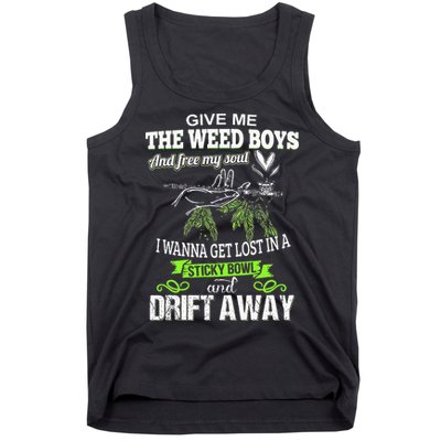Give Me The Weed And Free My Soul I Wanna Get Lost In Tank Top