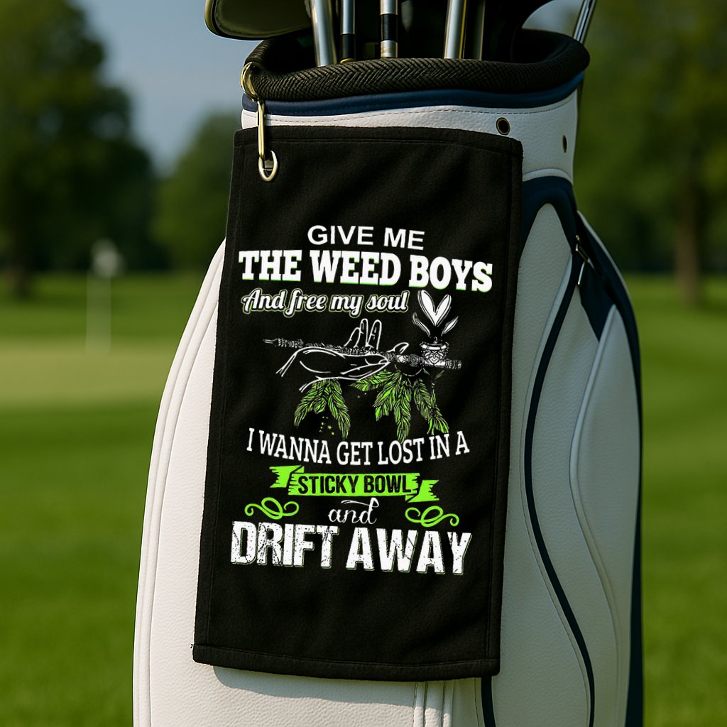 Give Me The Weed And Free My Soul I Wanna Get Lost In Golf Towel