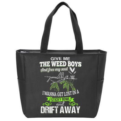 Give Me The Weed And Free My Soul I Wanna Get Lost In Zip Tote Bag