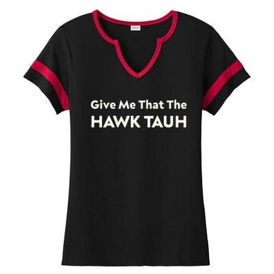 Give Me That The Hawk Tauh Ladies Halftime Notch Neck Tee