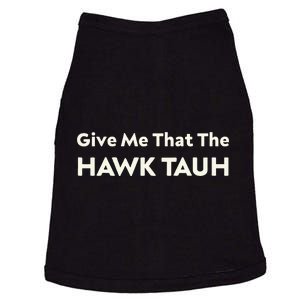 Give Me That The Hawk Tauh Doggie Tank