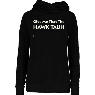 Give Me That The Hawk Tauh Womens Funnel Neck Pullover Hood