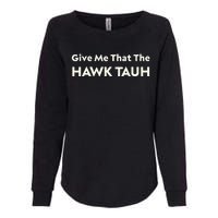 Give Me That The Hawk Tauh Womens California Wash Sweatshirt