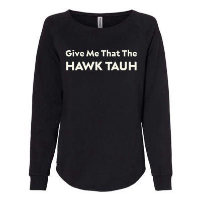 Give Me That The Hawk Tauh Womens California Wash Sweatshirt