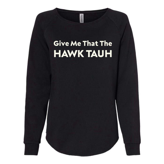 Give Me That The Hawk Tauh Womens California Wash Sweatshirt