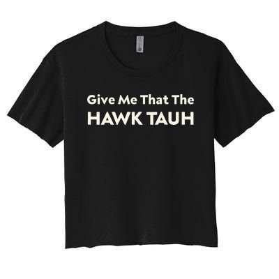 Give Me That The Hawk Tauh Women's Crop Top Tee