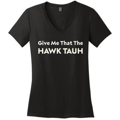 Give Me That The Hawk Tauh Women's V-Neck T-Shirt