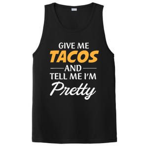 Give Me Tacos And Tell Me I'm Pretty - Gym Fitness PosiCharge Competitor Tank