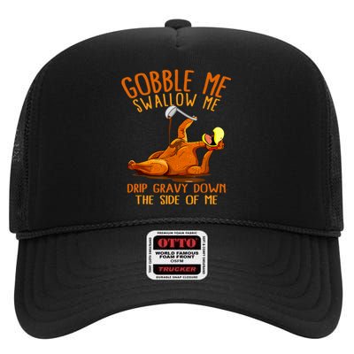 Gobble Me Thanksgiving Swallow Me High Crown Mesh Back Trucker Hat