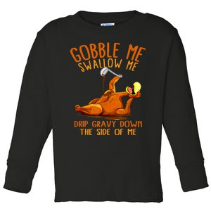 Gobble Me Thanksgiving Swallow Me Toddler Long Sleeve Shirt