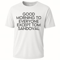 Good Morning To Everyone Except Tom Sandoval Vanderpump Rules Drama Ariana Madix Cooling Performance Crew T-Shirt