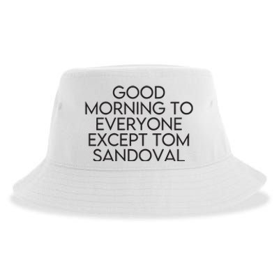 Good Morning To Everyone Except Tom Sandoval Vanderpump Rules Drama Ariana Madix Sustainable Bucket Hat