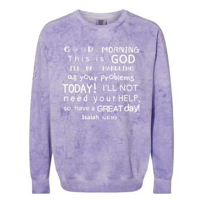 Good Morning This Is God I Will Be Handling Your Problems Meaningful Gift Colorblast Crewneck Sweatshirt