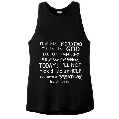Good Morning This Is God I Will Be Handling Your Problems Meaningful Gift Ladies PosiCharge Tri-Blend Wicking Tank