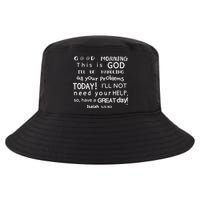 Good Morning This Is God I Will Be Handling Your Problems Meaningful Gift Cool Comfort Performance Bucket Hat