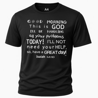 Good Morning This Is God I Will Be Handling Your Problems Meaningful Gift Performance Shirt