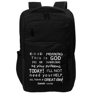 Good Morning This Is God I Will Be Handling Your Problems Meaningful Gift Impact Tech Backpack