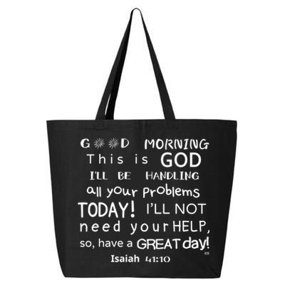 Good Morning This Is God I Will Be Handling Your Problems Meaningful Gift 25L Jumbo Tote