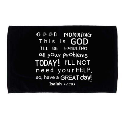 Good Morning This Is God I Will Be Handling Your Problems Meaningful Gift Microfiber Hand Towel