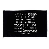 Good Morning This Is God I Will Be Handling Your Problems Meaningful Gift Microfiber Hand Towel