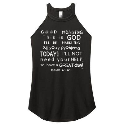 Good Morning This Is God I Will Be Handling Your Problems Meaningful Gift Women's Perfect Tri Rocker Tank