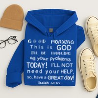 Good Morning This Is God I Will Be Handling Your Problems Meaningful Gift Hoodie