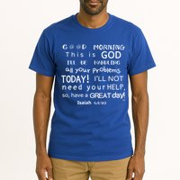 Good Morning This Is God I Will Be Handling Your Problems Meaningful Gift Tall T-Shirt
