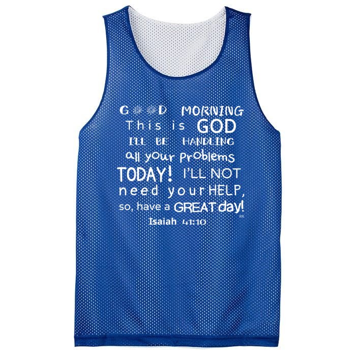 Good Morning This Is God I Will Be Handling Your Problems Meaningful Gift Mesh Reversible Basketball Jersey Tank