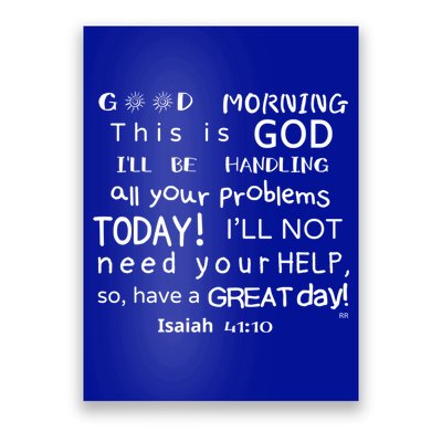 Good Morning This Is God I Will Be Handling Your Problems Meaningful Gift Poster