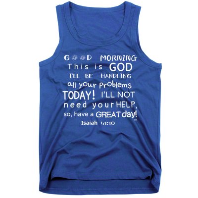 Good Morning This Is God I Will Be Handling Your Problems Meaningful Gift Tank Top