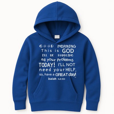 Good Morning This Is God I Will Be Handling Your Problems Meaningful Gift Kids Hoodie