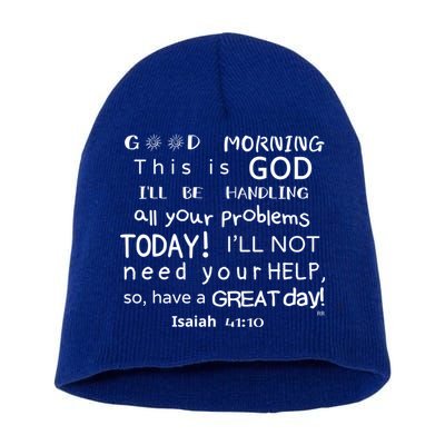 Good Morning This Is God I Will Be Handling Your Problems Meaningful Gift Short Acrylic Beanie