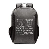 Good Morning This Is God I Will Be Handling Your Problems Meaningful Gift Vector Backpack