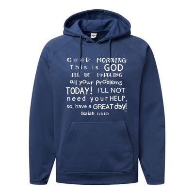 Good Morning This Is God I Will Be Handling Your Problems Meaningful Gift Performance Fleece Hoodie