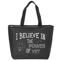 Growth Mindset Teacher I Believe In The Power Of Yet Zip Tote Bag