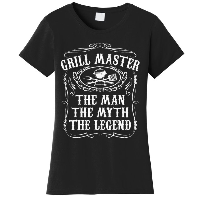 Grill Master The Man The Myth Legend Funny BBQ Smoker Gift Women's T-Shirt