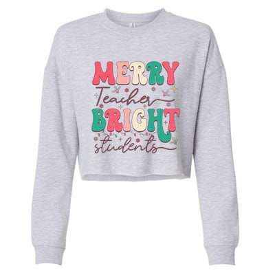 Groovy Merry Teacher Bright Students Funny Christmas Teacher Gift Cropped Pullover Crew