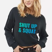 Gym Motivation To Do Squats Gift Cropped Pullover Crew