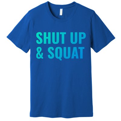 Gym Motivation To Do Squats Gift Premium T-Shirt