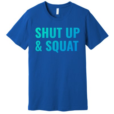 Gym Motivation To Do Squats Gift Premium T-Shirt