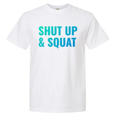 Gym Motivation To Do Squats Gift Garment-Dyed Heavyweight T-Shirt